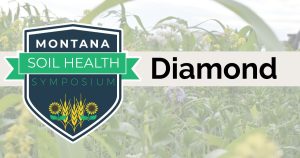 Montana Soil Health Symposium- Diamond