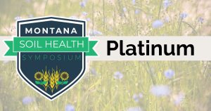 Montana Soil Health Symposium- Platinum Sponsor level